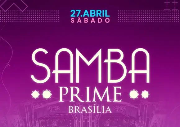 Samba Prime Brasília 2024 27 abril Estacionamento da Arena BRB Mané Garrincha