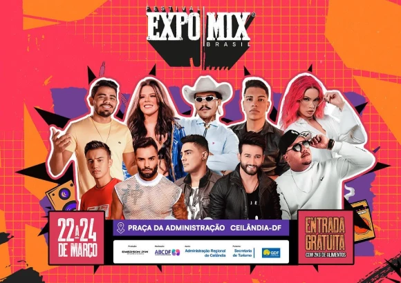 Festival Expomix Ceilândia 22 23 24 de março Praça da Administração Regional de Ceilândia